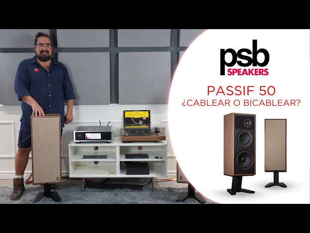 ¿Cablear o Bicablear los altavoces PSB Passif 50?