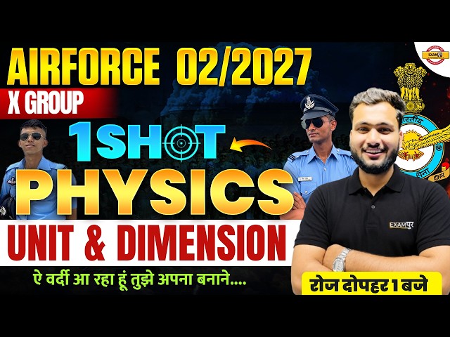 Airforce X Group Physics 2027 | Unit & Dimension Complete One Shot | Airforce Physics Classes
