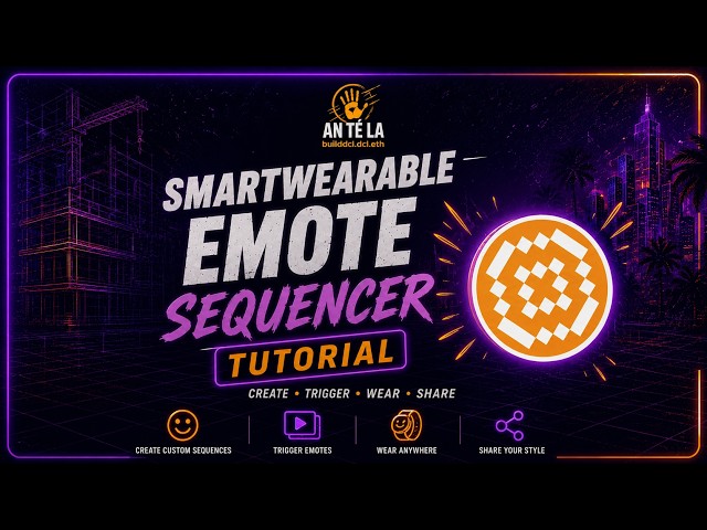 Emote Sequencer Tutorial (DCL smartwearable)