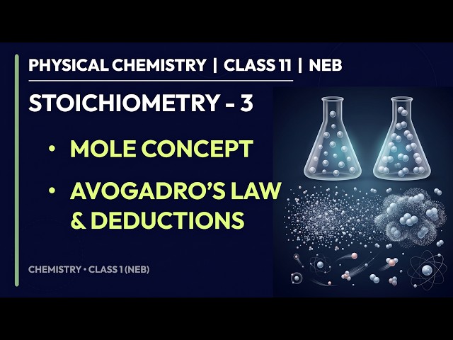 Avogadro's Law & Mole concept | Stoichiometry - 3 | Chemistry NEB Class 11
