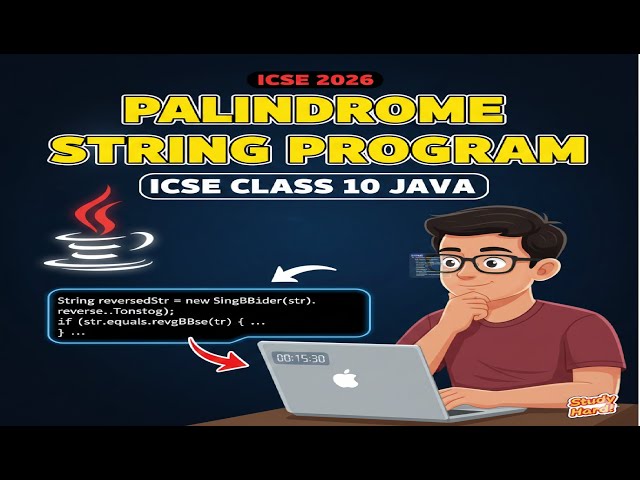 Palindrome String Program in Java | ICSE 2026 Class 10 | Strings Chapter | Board Exam Important