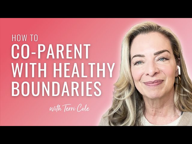 How to Navigate Co-Parenting With Boundaries (Try This!) - Terri Cole