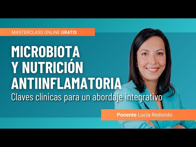 🦠🥗 Microbiota and Anti-inflammatory Nutrition: Clinical Keys for an Integrative Approach