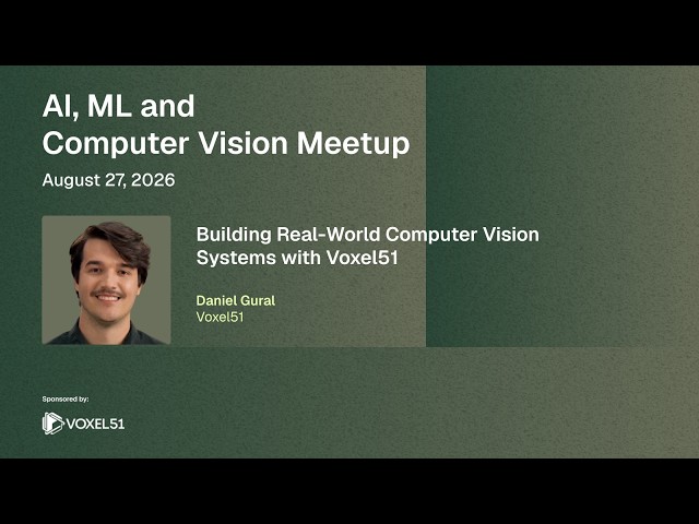 Building Real-World Computer Vision Systems with Voxel51