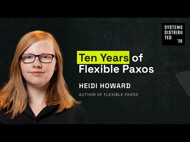Making the Impossible Possible (Again): Ten Years of Flexible Paxos by Heidi Howard
