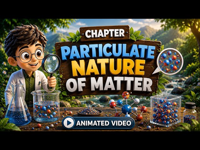 Particulate Nature Of Matter Animated Video |Class8 Curiosity chapter 7 In animation |