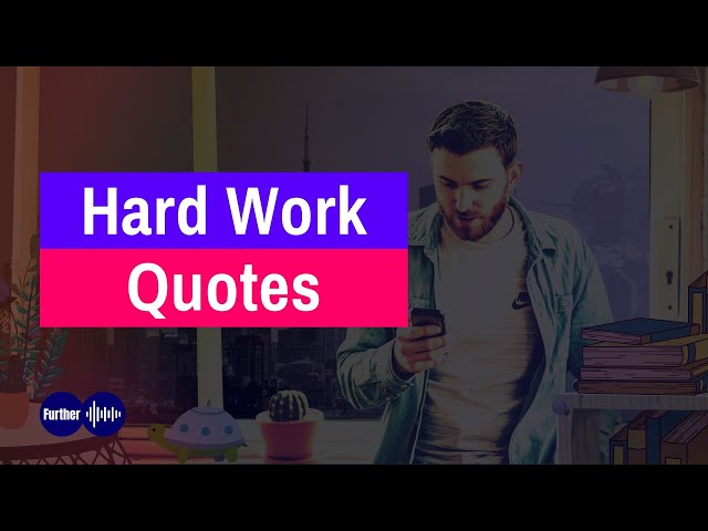 Hard Work Quotes | Inspiration and Motivation While Working