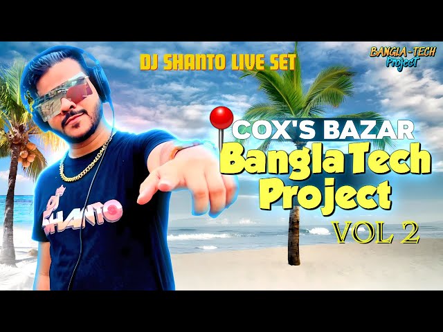 DJ SHANTO - BANGLA TECH Project VOL 2 LIVE SET | BANGLA TECHNO | BANGLA TECH MIX