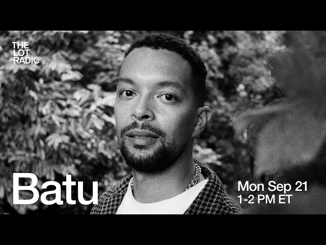 Batu @TheLotRadio 09-21-2026