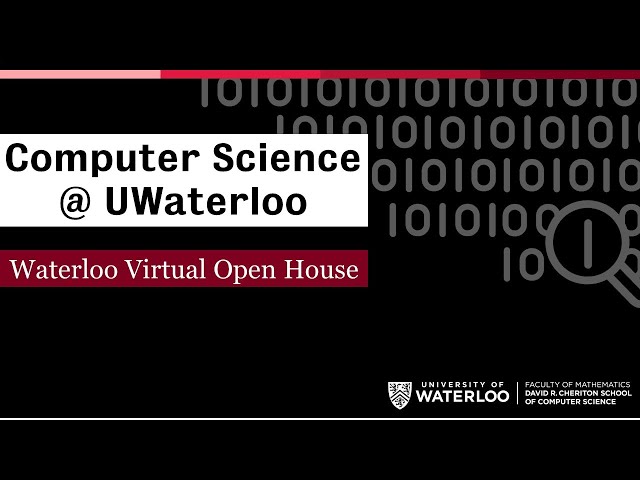 Computer Science @ Waterloo - Waterloo Virtual Open House 2021 | UWaterloo Computer Science