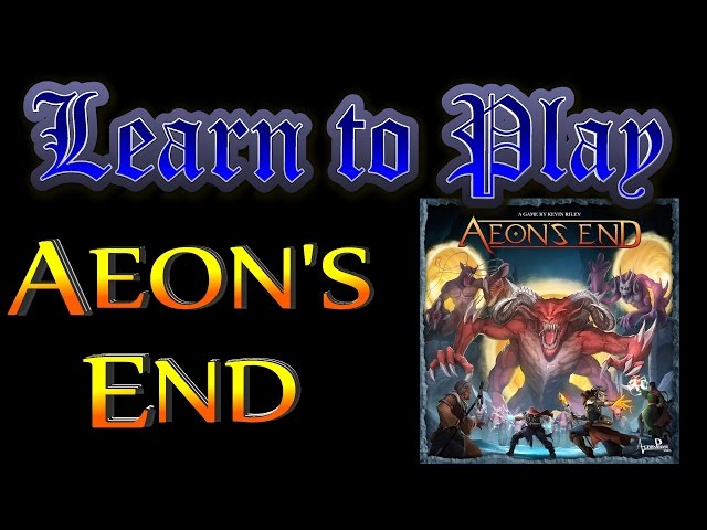 Learn to Play: Aeon's End