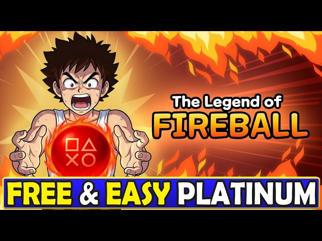 Free & Easy Platinum Game - The Legend of Fireball Quick Trophy Guide