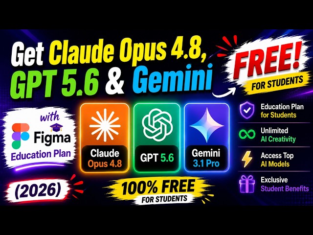 Get Claude Opus 4.8, GPT 5.6 & Gemini FREE with Figma Education Plan (2026)