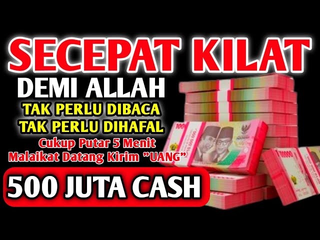 SEBUT UANGNYA SAAT ANDA MENDENGARKAN AYAT INI ?! Semoga Uang Itu Bisa datang Secepat Kilat