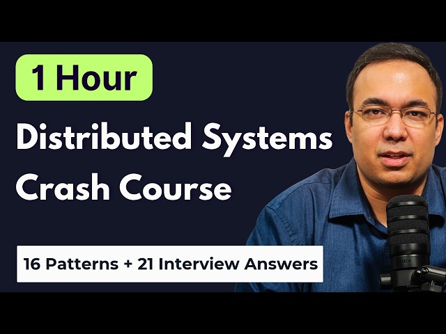 1-Hour Distributed Systems Crash Course: Interview Preparation