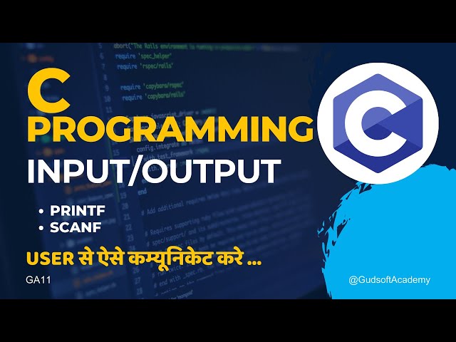 Input and Output in C Programming | scanf | printf | Basics and Examples