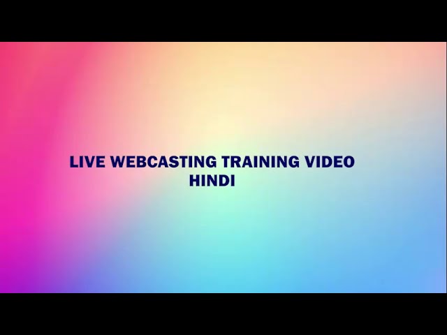 LIVE WEBCASTING TRAINING VIDEO #HINDI