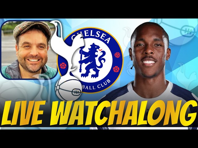 Chelsea vs Tottenham | Live Watchalong & Match Reaction