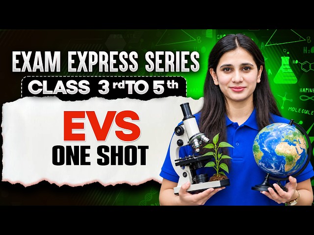 EVS For Class 3rd to Class 5th 🌱🪴| One Shot | Exam Express Series