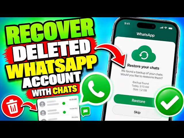 How to Recover a Deleted WhatsApp Account with Chats 2026