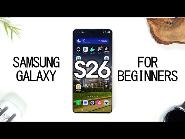 Samsung Galaxy S26 for Beginner's (Learn the Basics in Minutes)