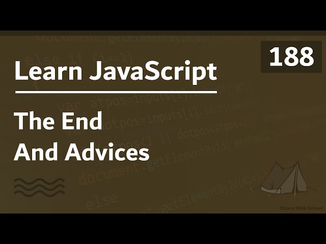 Learn JavaScript In Arabic 2021 - #188 - The End And Advices