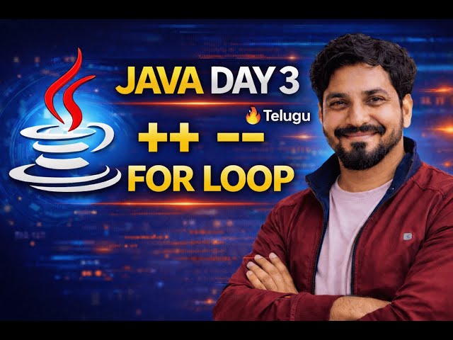 Java Day 3 🔥 Increment & Decrement | For Loop Explained | Telugu