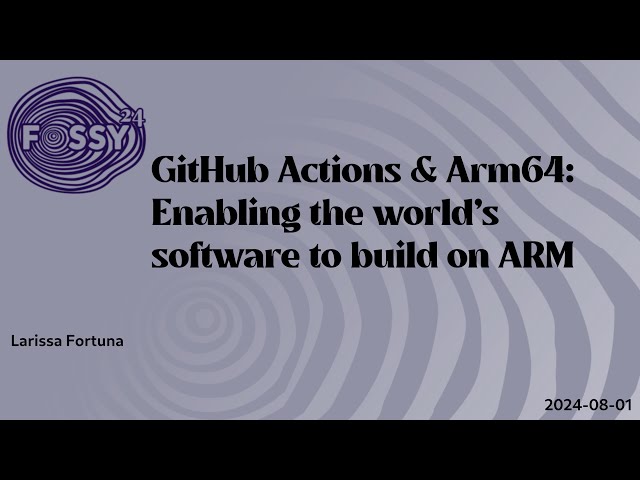 Github Actions And Arm64: Enabling the World's Software to Build on Arm64