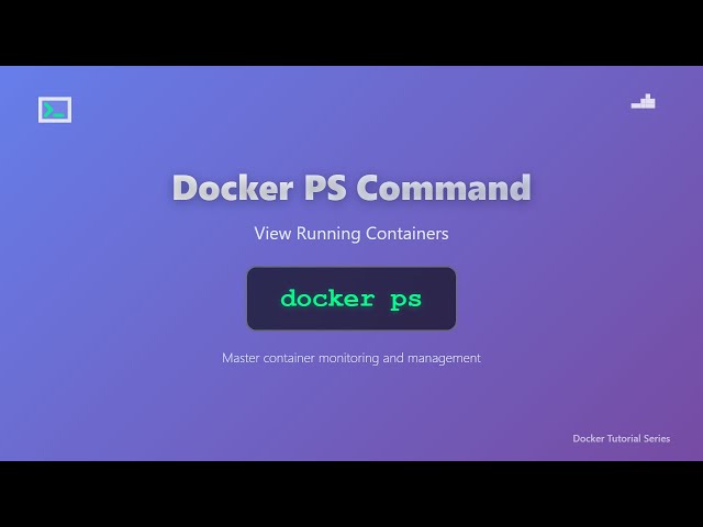 🐳 Docker PS Command: Viewing & Managing Running Containers for Beginners