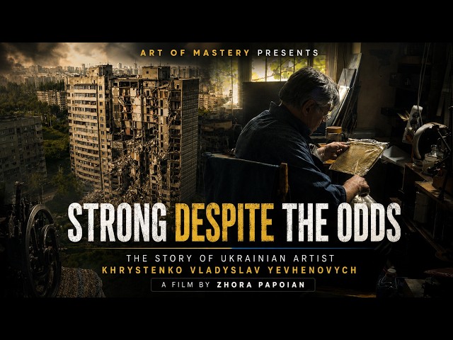 Strong Despite the Odds:  A Ukrainian Painter's Story