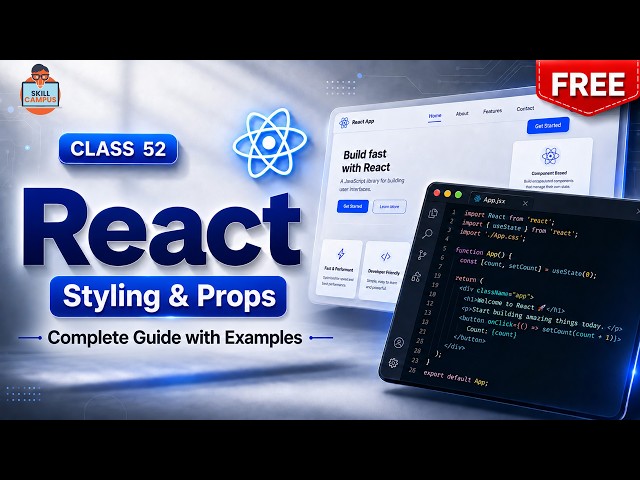 React Styling & Props | Complete Guide with Examples | Class 52