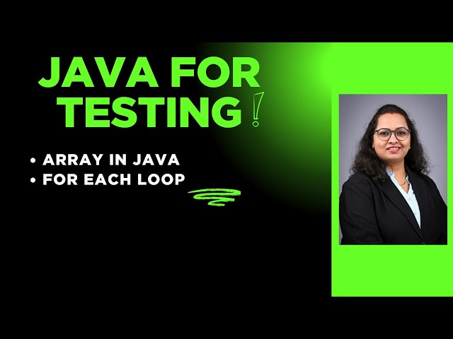 Java For Tester : Session 14 - Single Dimension Array | Multi Dimension Array  | For Each loop