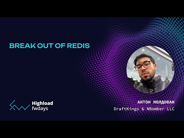 Break out of Redis - Антон Молдован