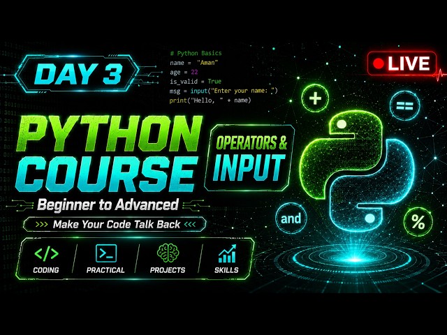 🔴 LIVE — Complete Python Course Day 3: Operators & Input (Hindi) | Beginner to Advanced
