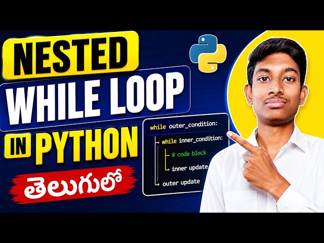 Nested While Loop in Python in Telugu | Python Nested While Loop Examples | Python Full Course