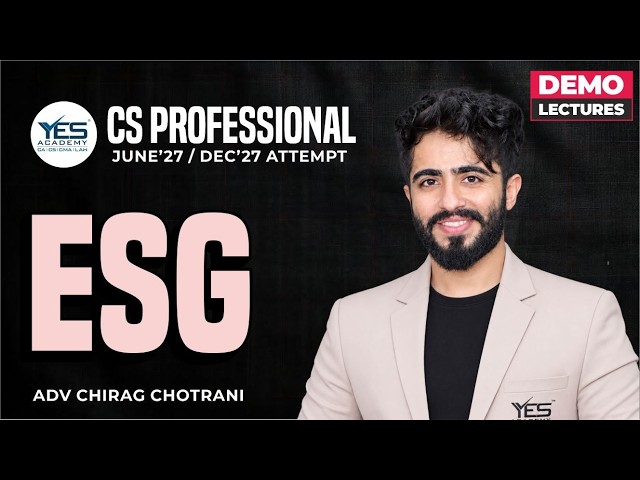 CS Professional Classes June 27/Dec 27 Attempt | ESG Demo Lecture 1 | Adv. Chirag Chotrani