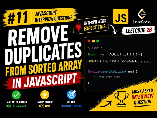 🚀 #11 Remove Duplicates from Sorted Array in JavaScript | JavaScript Interview Questions