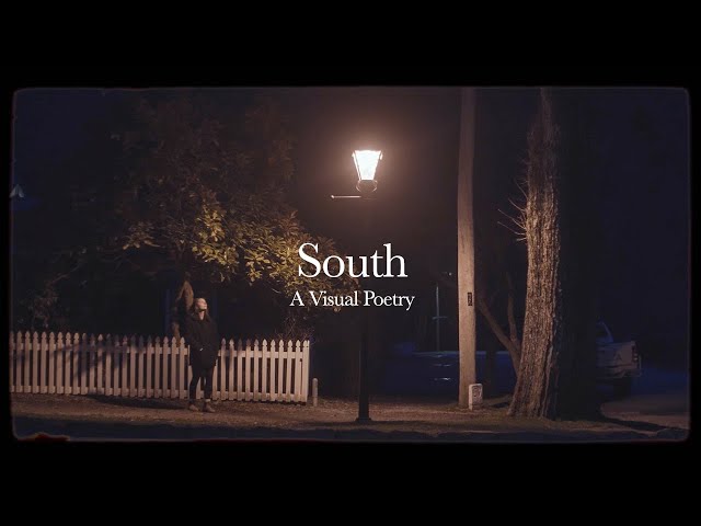 South - A Visual Poetry