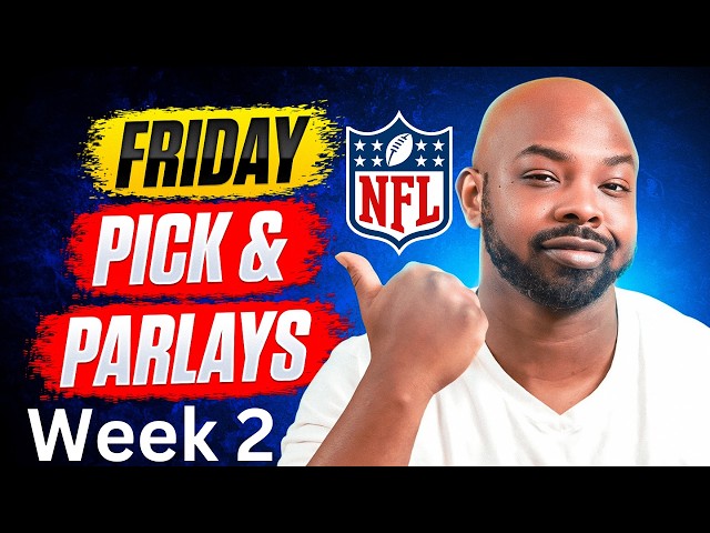 NFL Friday Preseason Predictions | The Best NFL Sports Bets | FanDuel | Draftkings | NFL Week 2