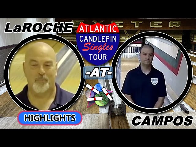 HIGHLIGHTS - ACST CLASS C NORTH - LaRoche @ Campos #candlepin - Exeter Bowling Lanes