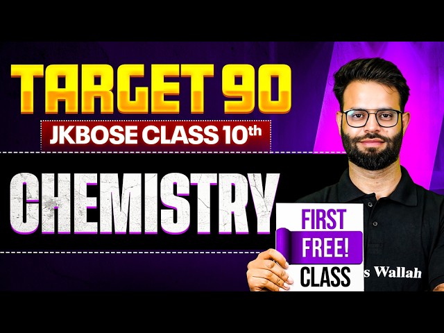Target 90 🎯 | JKBOSE Class 10th Chemistry 🔥 | First Free Class | JKBOSE Wallah