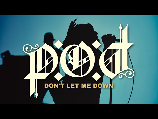 P.O.D. - "Don't Let Me Down" (Official Music Video)