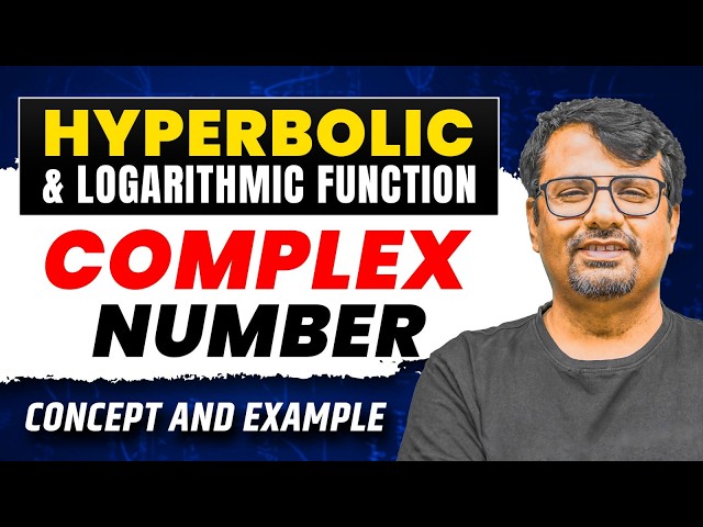 Complex Number | Hyperbolic & Logarithmic Function | Concept and Example | By GP Sir