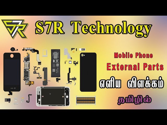 Identify External Parts of a Mobile Phone in Tamil  - Mobile Repair Engineer Course||S7R  Technology