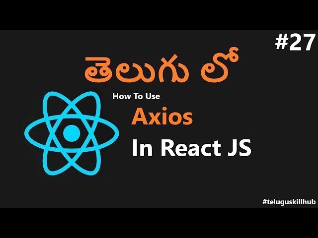 How To GET API Data Using Axios In ReactJs In Telugu - 27 - ReactJs in telugu