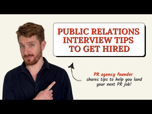 Tips to Get Hired in Your Next PR INTERVIEW [All you Need To Know to Get a Job in Public Relations]
