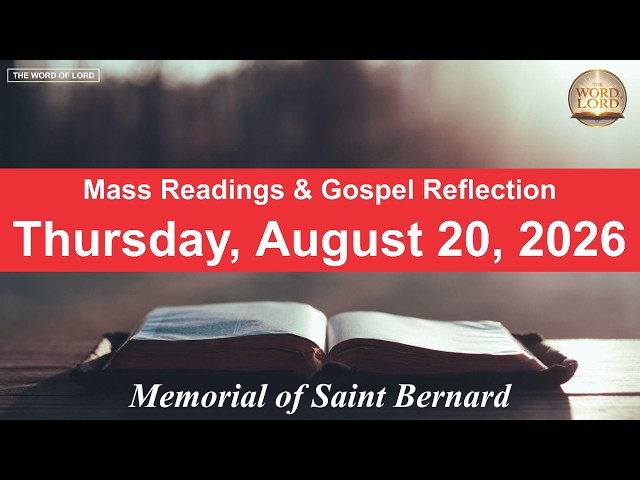 Today's Catholic Mass Readings and Gospel Reflection - Thursday, August 20, 2026 #thewordoflord