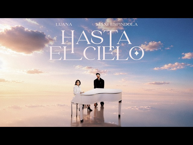 LUANA 🌙, Maxi Espindola - Hasta el Cielo (Video Oficial)