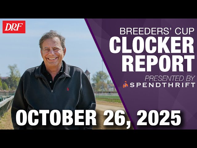 DRF Breeders' Cup Clocker Report | October 26, 2025