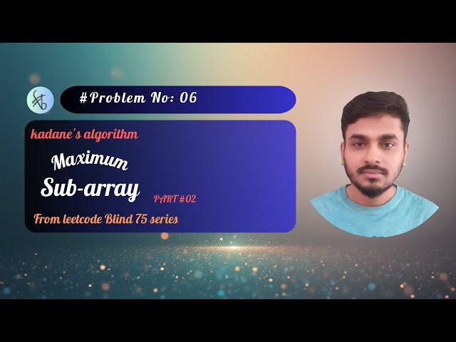 Maximum Subarray Optimized Solution | Kadane’s Algorithm Explained